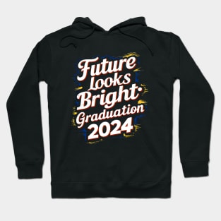 Future Looks Bright Graduation 2024 Hoodie